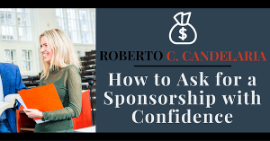 How to Ask for Sponsorship with confidence