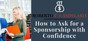 How to Ask for Sponsorship with confidence