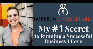 Secret to Running a Successful Business I Love