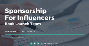 Sponsorship for Influencers - Roberto C. Candelaria