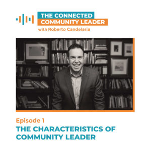 Episode 001: The Characteristics of Community Leader