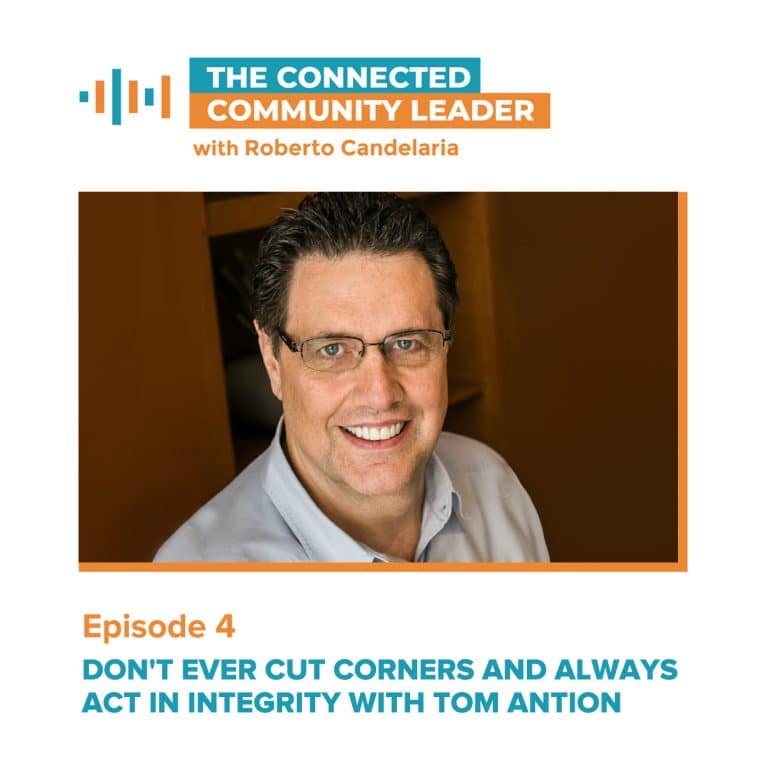 Episode 004: Don’t Ever Cut Corners and Always Act in Integrity with Tom Antion
