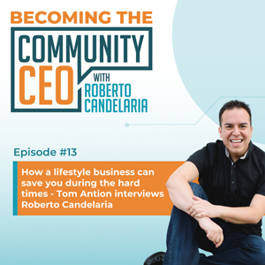 Episode 013 - How a lifestyle business can save you during the hard times - Tom Antion interviews Roberto Candelaria