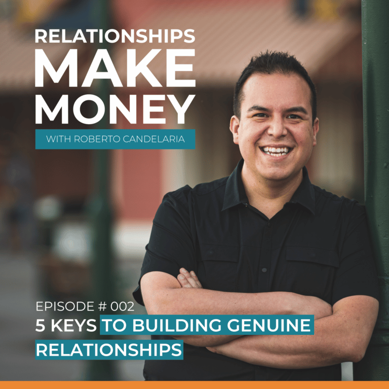 Episode 002 – 5 Keys to Building Genuine Relationships